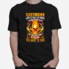 Skull Electrician Life Is Full Of Risks You Want To Take T-Shirt