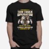 Skull Everybody Is A Tom Truck Operator Until The Real Painter Shows Up T-Shirt