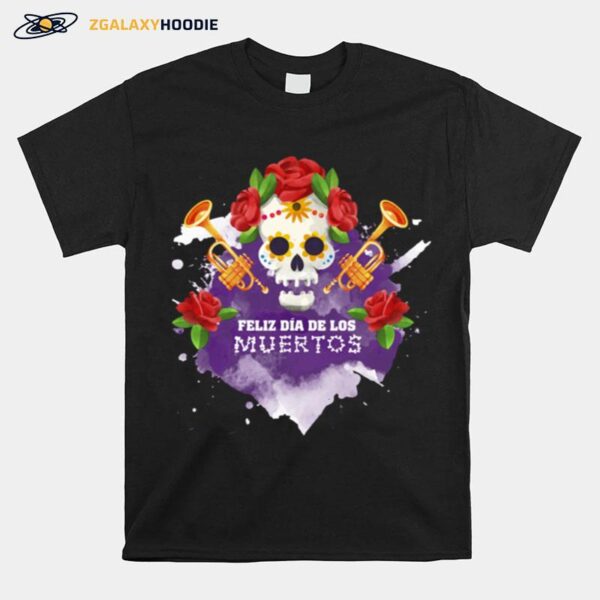 Skull Feliz Dia De Los Muertos Happy Mexican Holiday T-Shirt