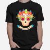 Skull Flower Dia De Los Muertos T-Shirt