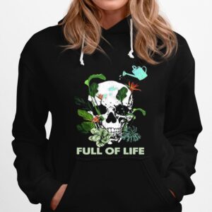 Skull Full Of Life Hoodie