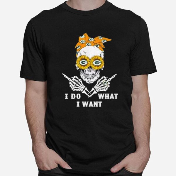 Skull Green Bay Packers I Do What I Want T-Shirt