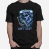 Skull Hookin Aint Easy T-Shirt