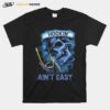 Skull Hookin Aint Easy T-Shirt