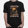 Skull I Am The Kind Of Man That When My Feet Hit The Floor Each Morning The Devil Says Oh Crap Hes Up T-Shirt