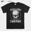 Skull I Owe Myself The Biggest Apology For Putting Up With Stupid People T-Shirt