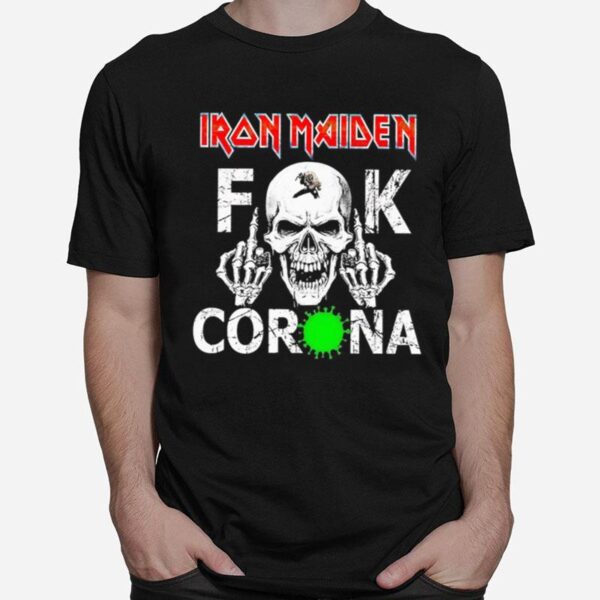 Skull Iron Maiden Fuck Corona T-Shirt