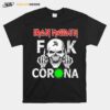 Skull Iron Maiden Fuck Corona T-Shirt