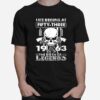 Skull Life Begins At Fifty Three 1963 The Birth Of Legends T-Shirt