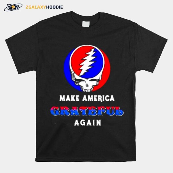 Skull Make America Grateful Again T-Shirt