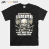 Skull Never Mess With A Viking He Knows Places Where No Onne Will Find You T-Shirt