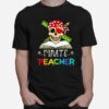 Skull Pirate Teacher 2022 T-Shirt