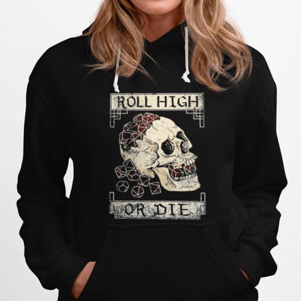 Skull Roll High Or Die Hoodie