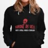 Skull Savage As Hell But I Still Need Cuddles Hoodie