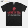 Skull Savage As Hell But I Still Need Cuddles T-Shirt