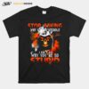 Skull Stop Asking Why Im An Asshole I Dont Ask Why Youre So Stupid T-Shirt