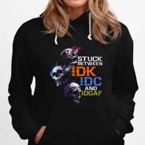 Skull Stuck Between Idk Idc And Idgaf Hoodie