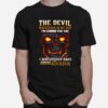 Skull The Devil Whispered In My Ear Im Coming For You I Whispered Back Bring Bourbon T-Shirt