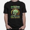 Skull The Title Operator Cannot Be Inherited Nor Purchassed This I Have Earned With My Own Blood Sweat And Tears T-Shirt