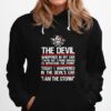 Skull Valhalla The Devil Whispered In My Ear Youre Not Strong Enough To Withstand The Storm Hoodie