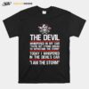 Skull Valhalla The Devil Whispered In My Ear Youre Not Strong Enough To Withstand The Storm T-Shirt