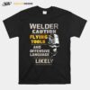 Skull Welder Caution Flying Tools And Offensive Language Likely T-Shirt