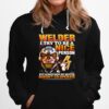 Skull Welder I Try To Be A Nice Person But Sometimes My Mouth Doesnt Cooperate Hoodie