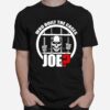 Skull Who Built The Cages Joe T-Shirt