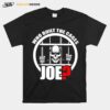 Skull Who Built The Cages Joe T-Shirt