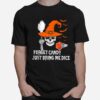 Skull Witch Forget Daddy Just Bring Me Dice Halloween T-Shirt