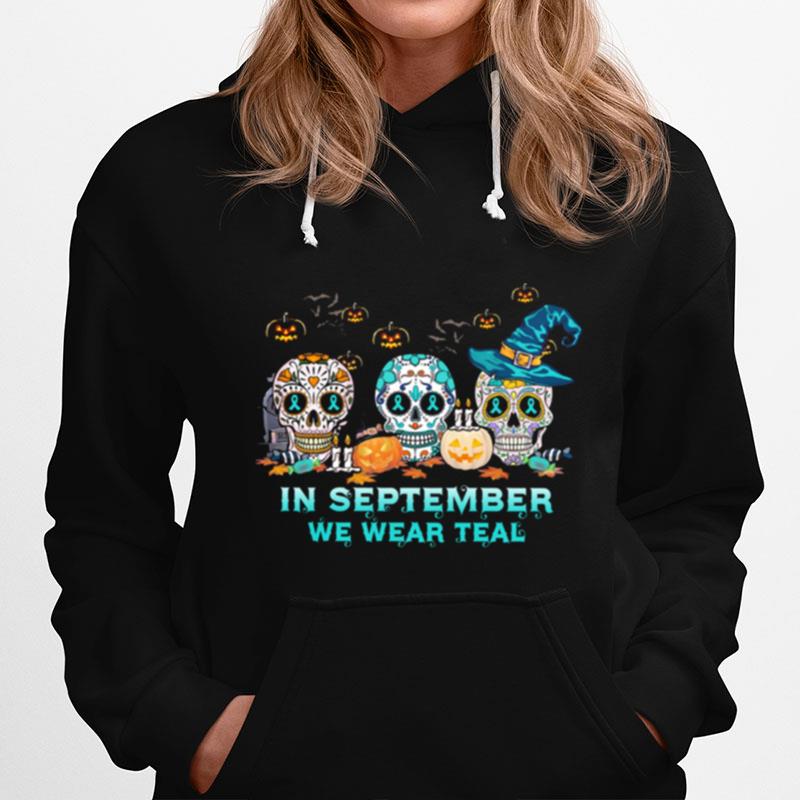 Skulls In September We Wear Teal Halloween Hoodie