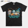 Skulls In September We Wear Teal Halloween T-Shirt