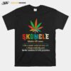 Skuncle Like A Regular Uncle But More Chill Always Smells Like Weed Canabis Retro T-Shirt