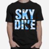 Sky Dive Skydivers T-Shirt