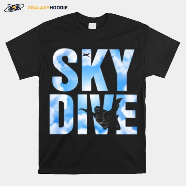 Sky Dive Skydivers T-Shirt