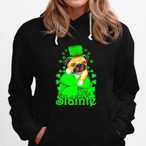 Slainte Irish Dog Pug Cheers Good Health St Paddys Day Hoodie