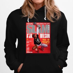 Slam Aja Wilson Tell Ya Friends 2022 Hoodie