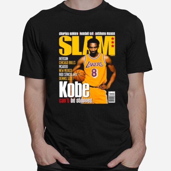 Slam Kobe Bryant La Lakers Cant Be Stopped T-Shirt