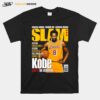 Slam Kobe Bryant La Lakers Cant Be Stopped T-Shirt