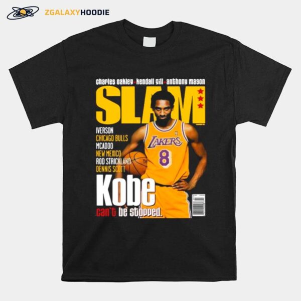 Slam Kobe Bryant La Lakers Cant Be Stopped T-Shirt