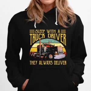 Sleep With A Truck Driver They Always Deliver Vintage Sunset Hoodie