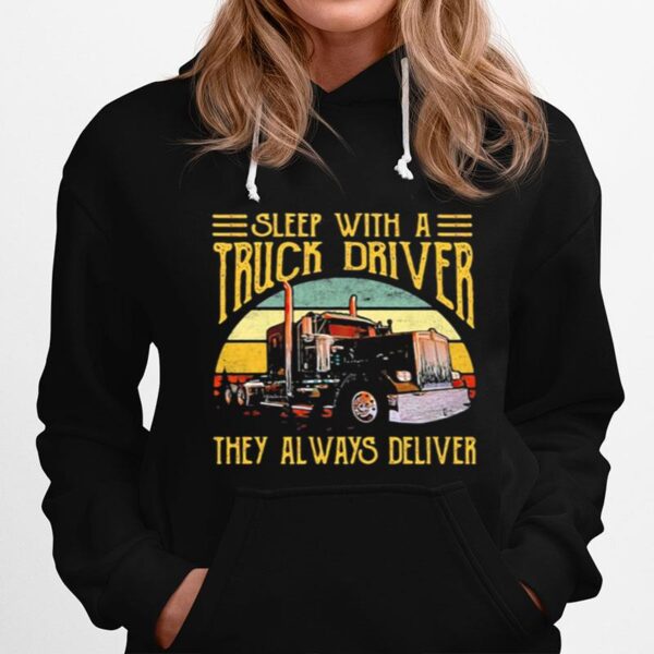 Sleep With A Truck Driver They Always Deliver Vintage Sunset Hoodie