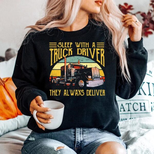 Sleep With A Truck Driver They Always Deliver Vintage Sunset Sweater