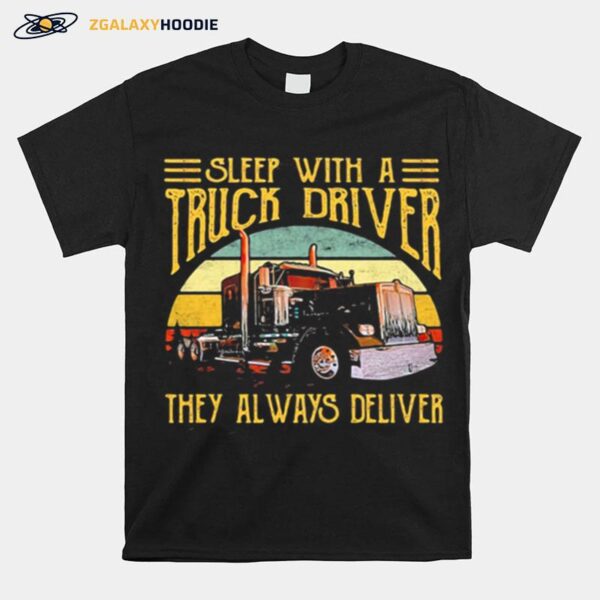 Sleep With A Truck Driver They Always Deliver Vintage Sunset T-Shirt