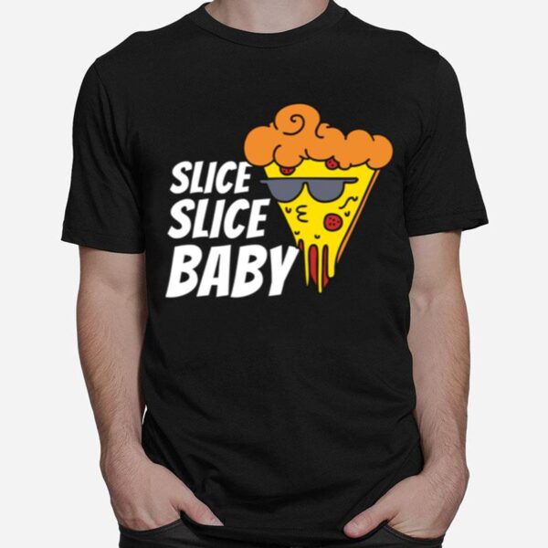 Slice Slice Baby Pizzaliebhaber Pizzaria Foodie Langarmshirt T-Shirt