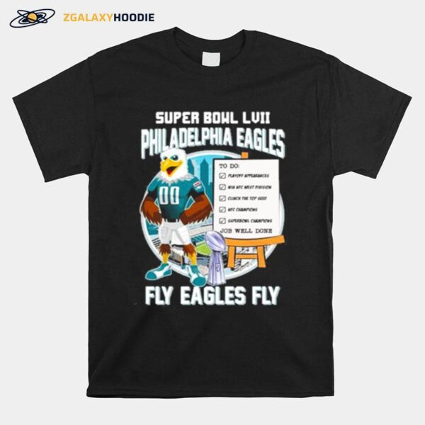 Super Bowl Lvii Philadelphia Eagles Fly Eagles Fly Job Well Done T-Shirt