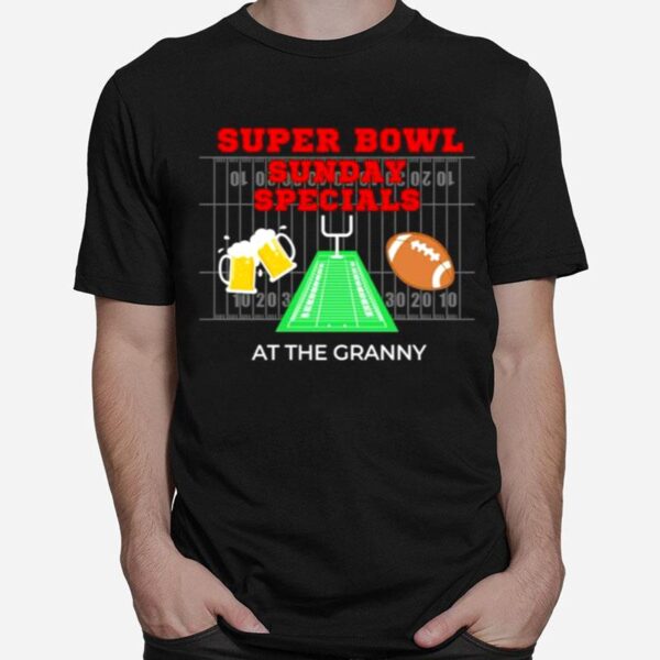 Super Bowl Sunday Specials At The Granny T-Shirt