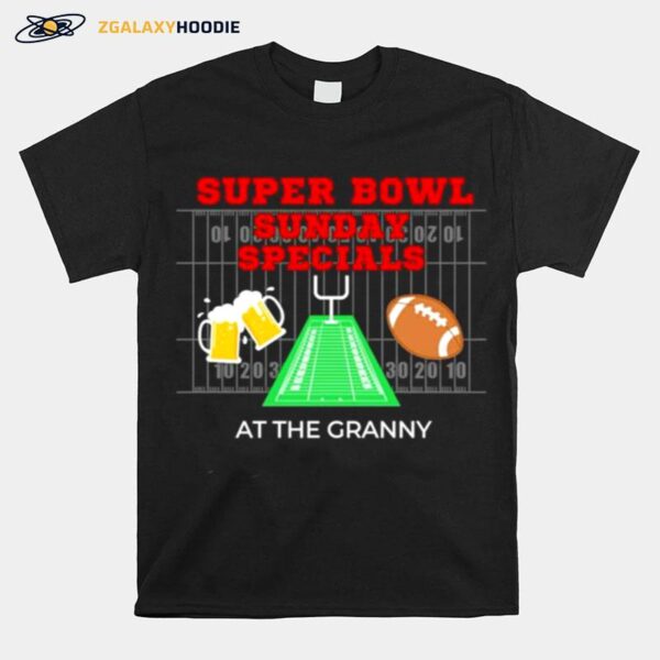 Super Bowl Sunday Specials At The Granny T-Shirt