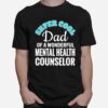 Super Cool Dad Oftal Health Counselor T-Shirt