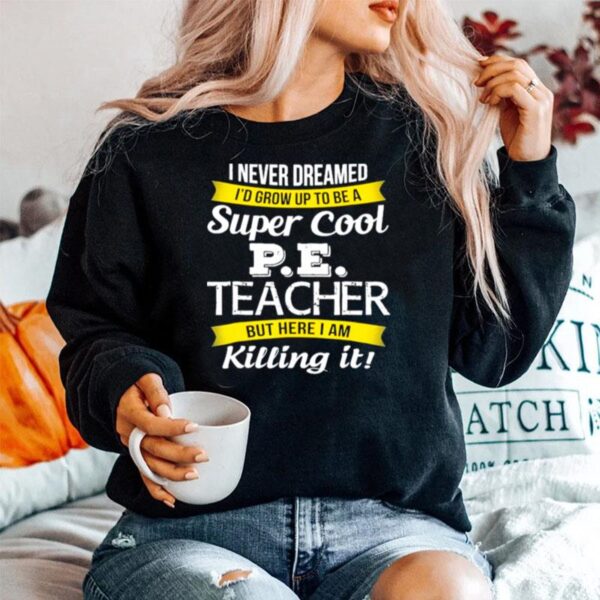 Super Cool P.E. Teacher Funny Sweater
